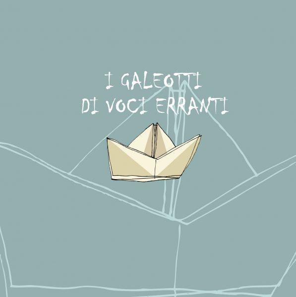 i Galeotti di Voci Erranti