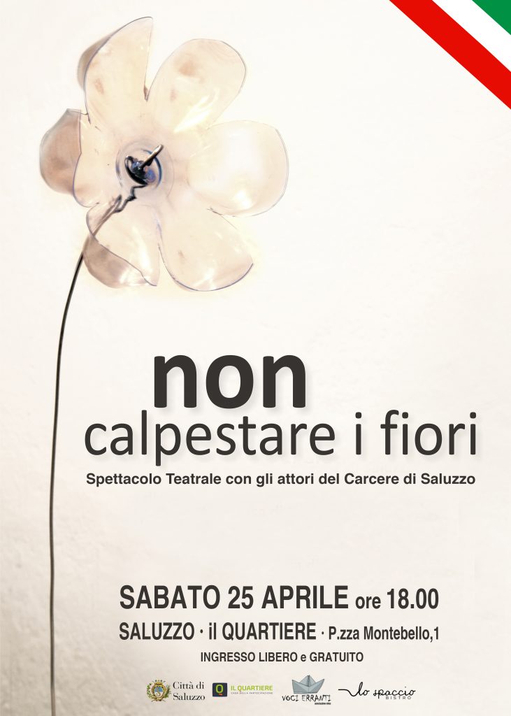 Lo spettacolo Non Calpestare i Fiori a Saluzzo - 25 aprile